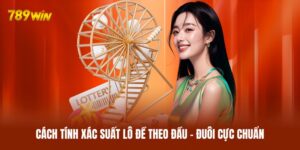 Cách Tính Xác Suất Lô Đề - Điều Phần Lớn Người Chơi Hiểu Sai