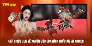 Giới thiệu qua về nguồn gốc của hình thức đá gà Khmer
