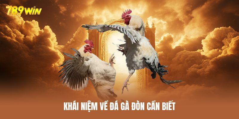 Thông tin cơ bản về đá gà đòn