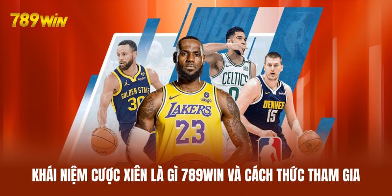 Khái niệm cược xiên là gì 789WIN và cách thức tham gia