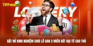 Lô Gan 3 Miền - Tra Cứu Nhanh Các Cặp Số Gan Lâu Chưa Về