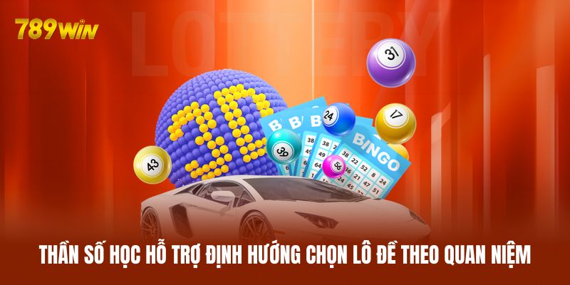 Thần số học hỗ trợ định hướng chọn lô đề theo quan niệm